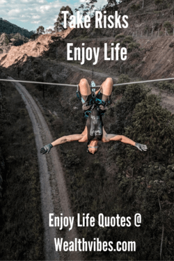 take risks enjoy life quotes